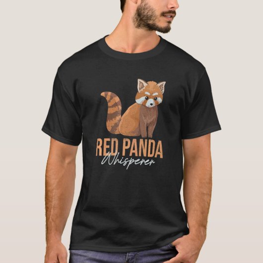 T-shirt Red Panda Whisperer For A Red Panda Zoo Keeper (Devant)