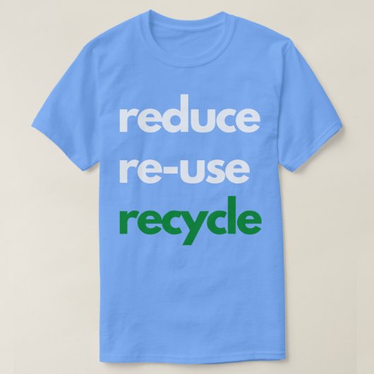 T-shirt Réduire la réutilisation de la conception de recyc (Design devant)
