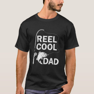 T-shirt Reel Cool Dad Fishing Daddy Father's Day