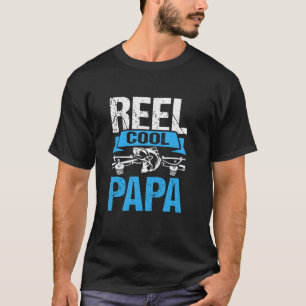 T-shirt Reel Cool Papa Cadeaux De Fille Funny Fishing G