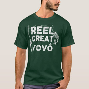 T-shirt Reel Great Vovo Fishing Daddy or Fisherman Grandpa