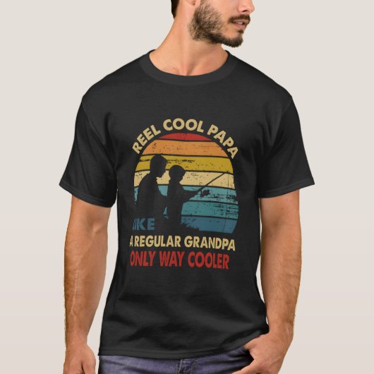 T-shirt Reel Papa Like Regular Grandpa Only Way Er (Devant)