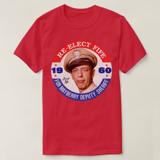 T-shirt ReElect Fife Mayberry, Sheriff adjoint (Design devant)