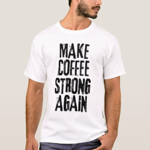 T-shirt Refaire du café un grand cru