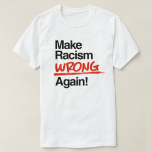 T-shirt Refaire du racisme une erreur
