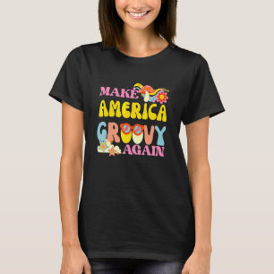 T-shirt Refaire l'Amérique Groovy Again 70s Rétro Fleur de