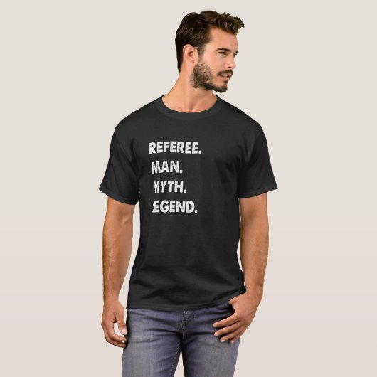 T-shirt Referee Man Myth Legend (Devant entier)