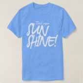 T-shirt Réfléchissez encore SUNSHIN 1 (Design devant)