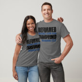 T-shirt Reformé parce que j'ai été transformé (Unisexe)