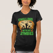 T-shirt Refroidissement avec mes zombies Effrayant Hallowe (Devant)