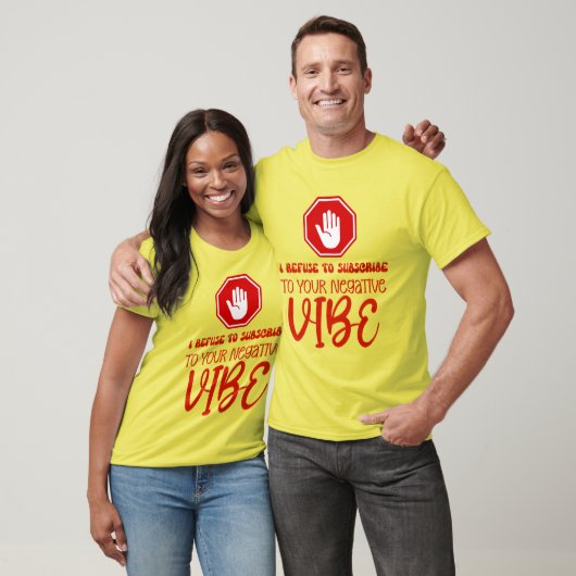 T-SHIRT REFUSER DE S'ABONNER À LA RÉALITÉ VIBE NÉGATIVE (Unisexe)