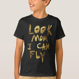 T-shirt regarde maman, je peux voler