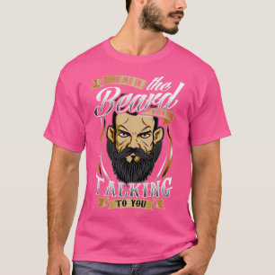 T-shirt Regarde-moi à la barbe quand je te parle