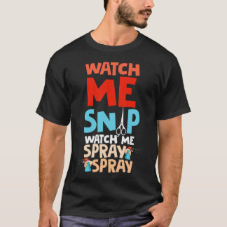T-shirt Regarde-moi couper Regarde-moi vaporiser, Toilette
