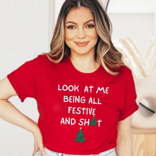 T-shirt Regarde-moi être tout Festive
