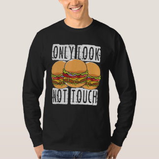 T-shirt Regarde Seulement Ne Touchez Pas I Cheeseburger I