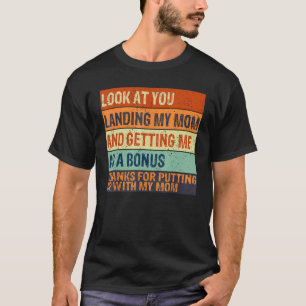 T-shirt Regarde-toi qui décroche ma mère et qui m'a comme