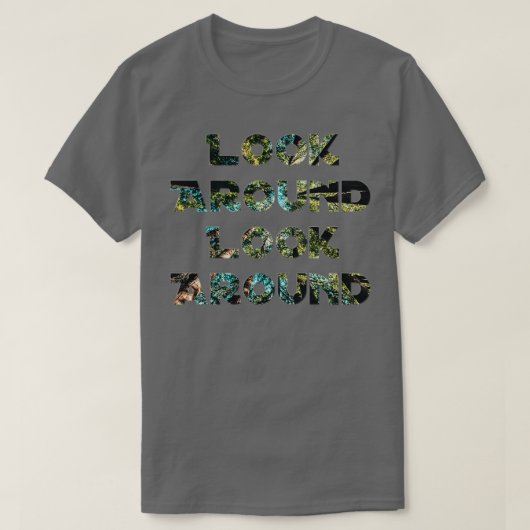 T-shirt Regardez autour de vous (Design devant)