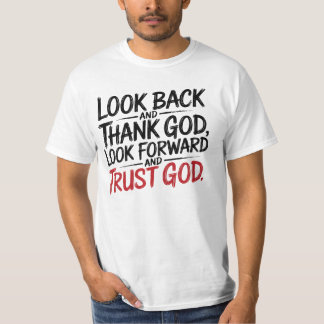 T-shirt Regardez en arrière et Dieu merci, Christian Dire