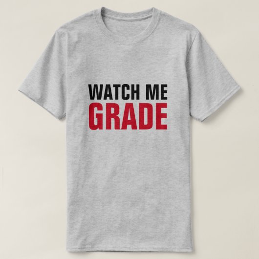 T-shirt REGARDEZ-MOI GRADE Funny Professeur enseignant (Design devant)