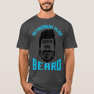 T-shirt Régime de retraite Croissance d'une barbe formidab