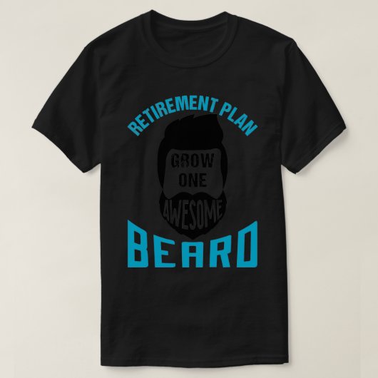 T-shirt Régime de retraite Croissance une barbe géniale 4 (Design devant)