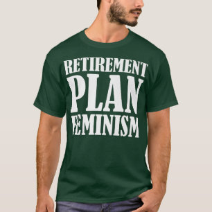 T-shirt Régime de retraite Féminisme, Femmes Transféminist