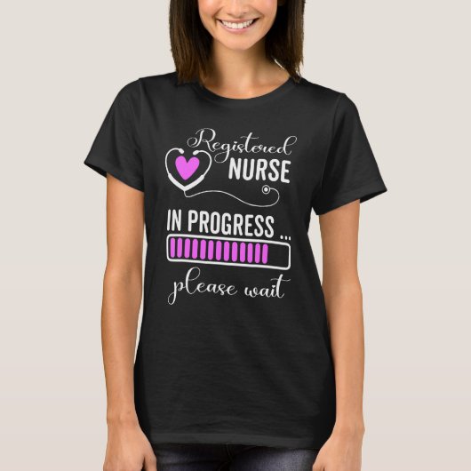 T-shirt Regised Nurse In Progress Please Wait For Futur (Devant)