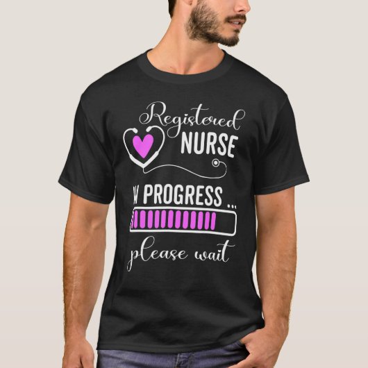 T-shirt Regised Nurse In Progress Please Wait For Futur (Devant)