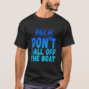 T-shirt Règle 1 Ne tombez pas du ponton du bateau Capitain