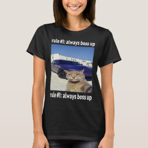 T-shirt Règle # 1 Toujours Boss Up Funny Cat Meme