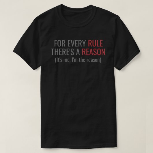 T-shirt Règle / Je suis la raison (Design devant)