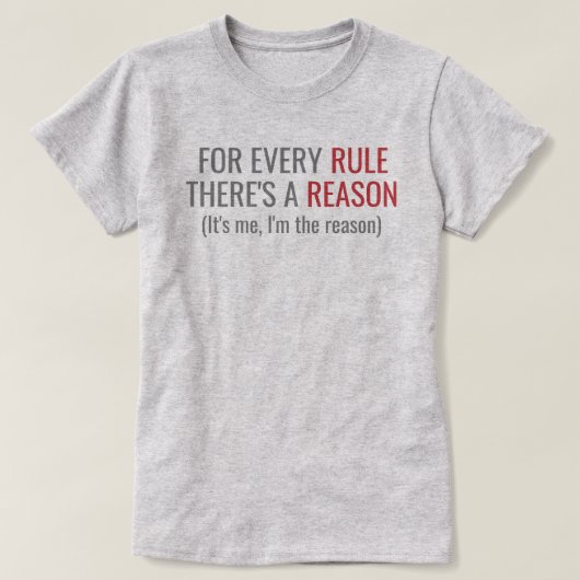 T-shirt Règle / Je suis la raison (Design devant)
