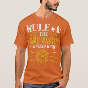 T-shirt Règle Le Maître De Jeu Est Toujours Correct RPG Rô