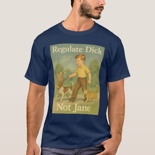 T-shirt Réglementez Dick. Pas Jane. (Devant)