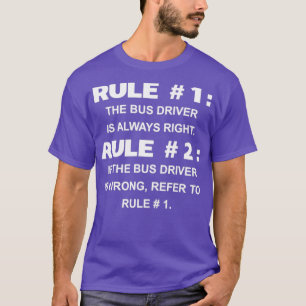 T-shirt Règles de bus Le pilote de bus a toujours raison