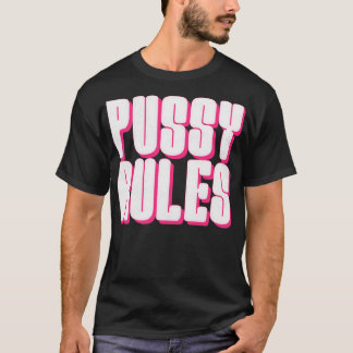 T-shirt Règles de la Pussy