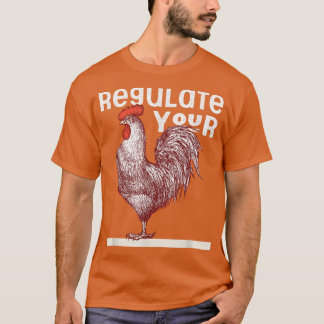 T-shirt Regulate Your Rooster Red Pro Choice My Body My Ch