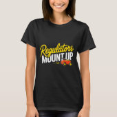 T-shirt Regulators Mount Up Cute Funny Quote Tee (Devant)