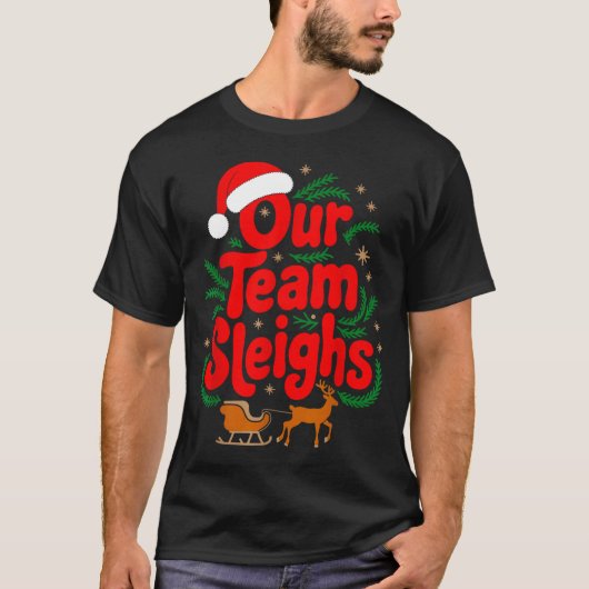 T-shirt Reindeers Santa's Workers Office Our Team Sleighs (Devant)