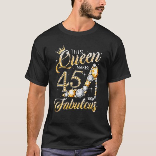 T-shirt Reine 45 Fabuleux 45E Anniversaire Cadeaux Fille 4 (Devant)