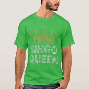 T-shirt Reine de Bingo Joueuse de Bingo Jeu Fête Drôle Fem