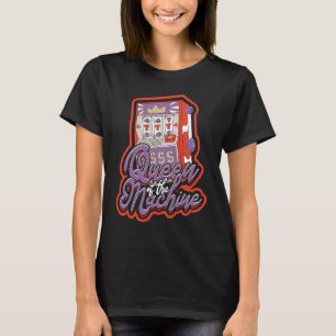 T-shirt Reine de la machine Casino Machine à sous Jeu