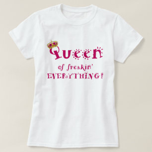 T-shirt Reine de tout