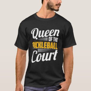 T-shirt Reine Du Court De Pickleball Reine De Pickleball