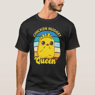 T-shirt Reine du nugget de poulet Vie de nugget drôle de n