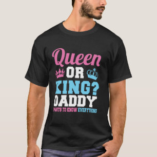 T-shirt reine ou roi papa veut tout savoir rose