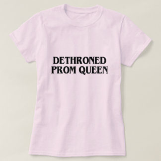 T-SHIRT REINE PROM DÉTHRONÉE