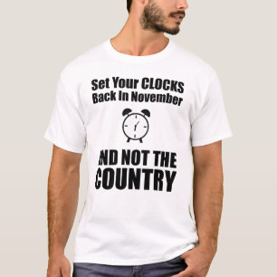 T-shirt Réinstallez Vos Horloges En Novembre Pas Dans Le P