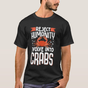 T-shirt Rejeter l'humanité évolue en crabes 1